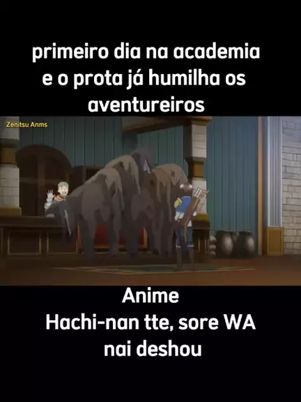 assistir anime hachi nan tte sore wa nai deshou dublado